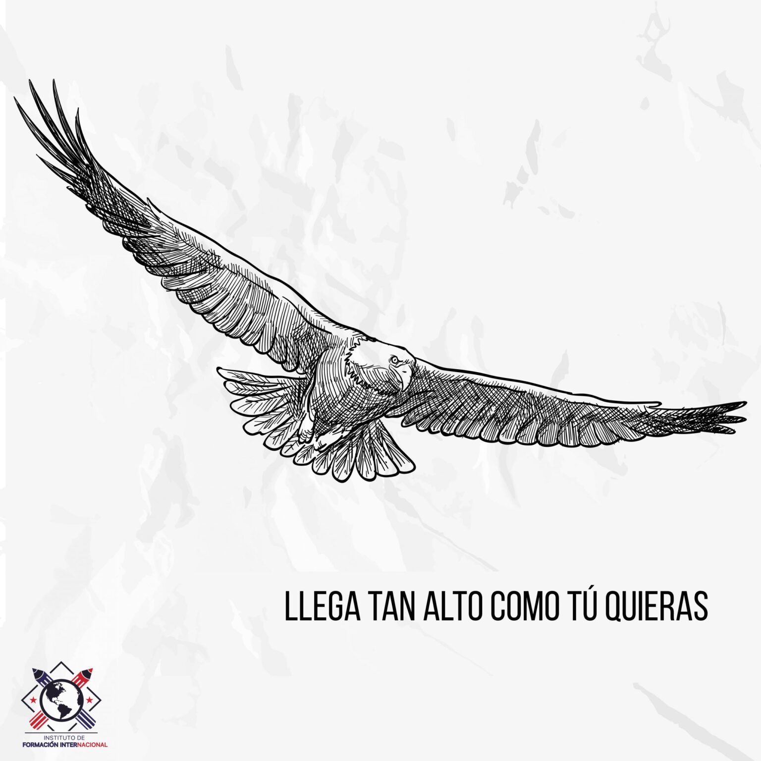 Lema institucional: Llega tan alto como tú quieras